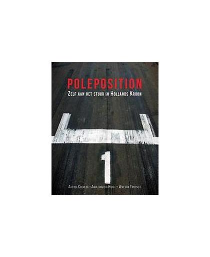 Poleposition. zelf aan het stuur in Hollands Kroon, Cremers, Arthur, Paperback