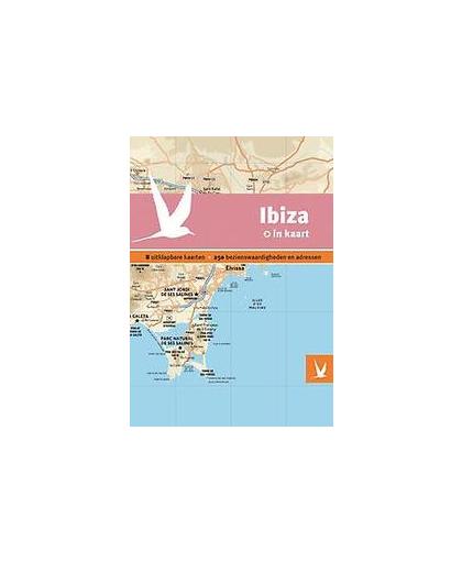 Ibiza in kaart. 8 uitklapkaarten * 250 bezienswaardigheden en adressen, Peyroles, Nicolas, Paperback
