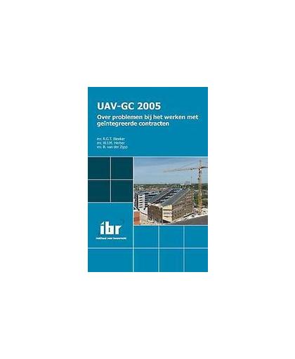 UAV-GC 2005. over problemen bij het werken met geïntegreerde contracten, R.G.T. Bleeker, Paperback