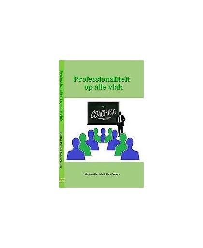 Professionaliteit op alle vlak. coaching, Peeters, Alex, Paperback