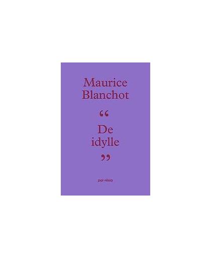 De idylle. Maurice Blanchot, Paperback
