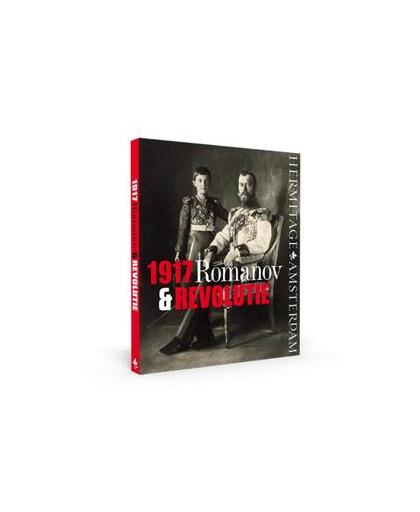 1917 Romanovs & Revolutie. het einde van een monarchie, Piotrovsky, Mikhail, Hardcover