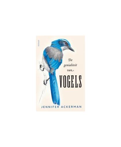 De genialiteit van vogels. Jennifer Ackerman, Paperback