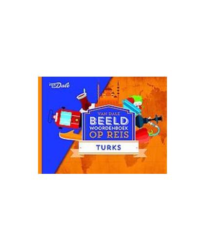 Van Dale Beeldwoordenboek op reis - Turks. Hans de Groot, Paperback