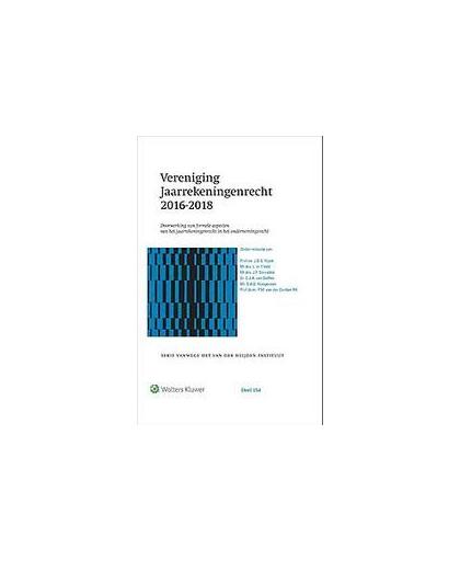 Vereniging Jaarrekeningenrecht - Bundel 2016-2018. Doorwerking van formele aspecten van het jaarrekeningenrecht in het ondernemings, Hardcover