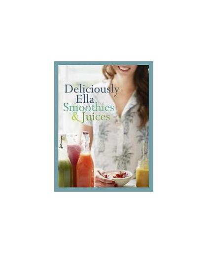 Deliciously Ella: Smoothies + Juices. smoothies & juices, Mills-Woodward, Ella, Hardcover