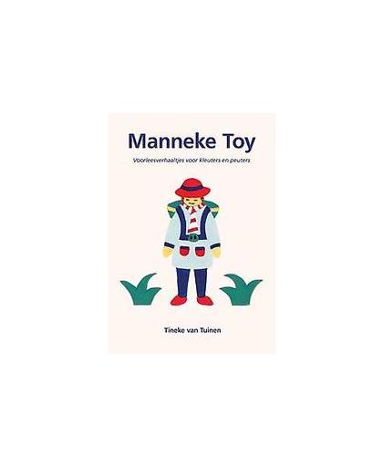 Manneke Toy. voorleesverhaaltjes voor kleuters en peuters, Van Tuinen, Tineke, Paperback