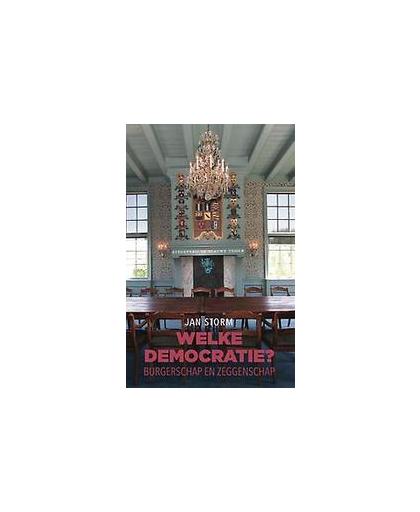 Welke democratie?. burgerschap en zeggenschap, Storm, Jan, Paperback