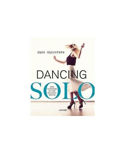 Dancing solo. Hoe verwerk je een relatiebreuk, Clijsters, Elke, onb.uitv.
