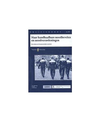 Naar handhaafbare noodbevelen en noodverordeningen. een analyse van het gemeentelijk noodrecht, Wierenga, A.J., Hardcover