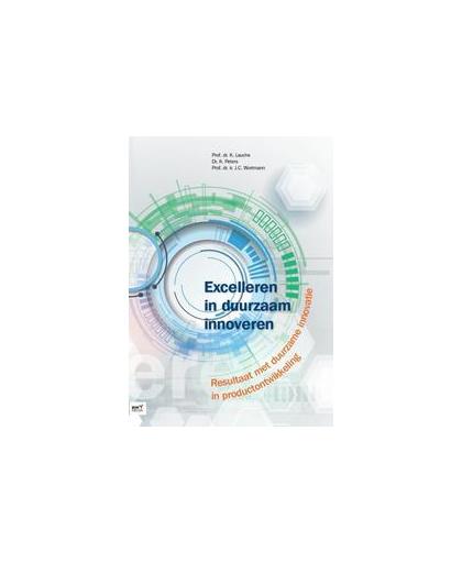 Excelleren in duurzaam innoveren. resultaat met duurzame innovatie in productontwikkeling, Wortmann, J.C., Paperback