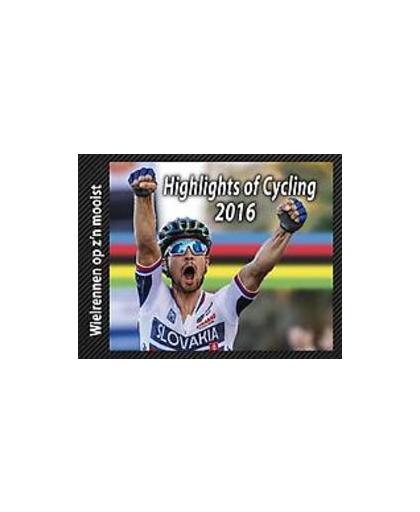 Highlights of Cycling: 2016. wielrennen op z'n mooist, Vos, Cor, Hardcover