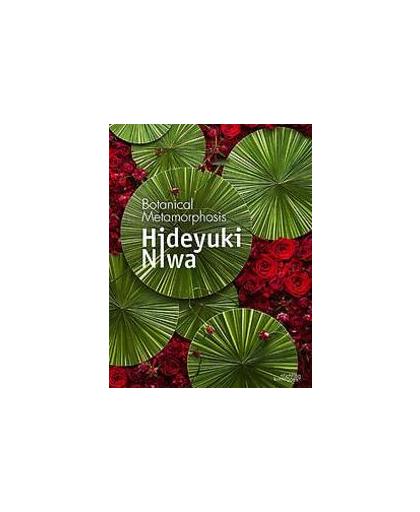 Hideyuki Niwa. Botanical Metamorphosis. Botanical Metamorphosis, Niwa, Hideyuki, Hardcover