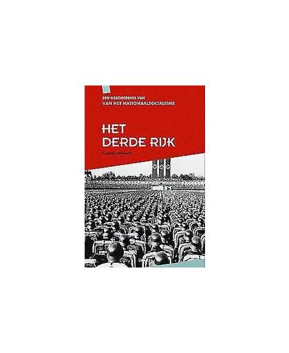 Het Derde Rijk. een geschiedenis van het nationaalsocialisme, Verbeeck, Georgi, Hardcover