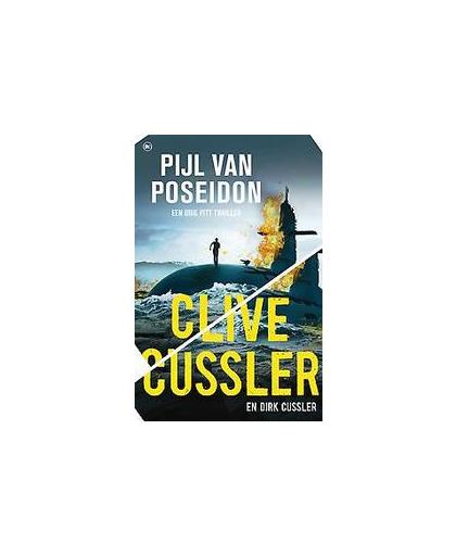 Pijl van Poseidon. een Dirk Pitt thriller, Cussler, Dirk, Paperback