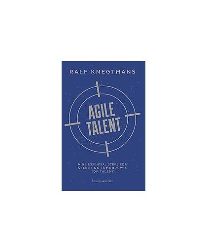 Agile talent. nine essential steps for selecting tomorrow's top talent, Ralf Knegtmans, Paperback
