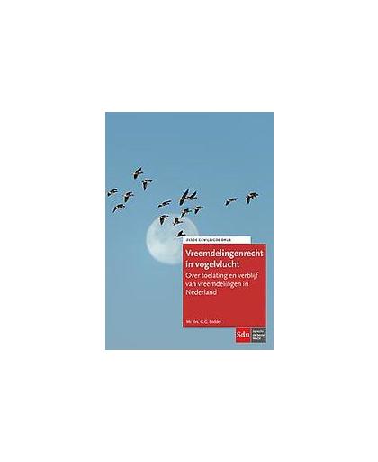 Vreemdelingenrecht in vogelvlucht: 2018. Over toelating en verblijf van vreemdelingen in Nederland, Lodder, G.G., Paperback