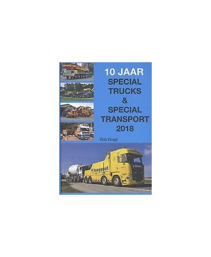 10 jaar special trucks & special transport. Rob Dragt, Hardcover