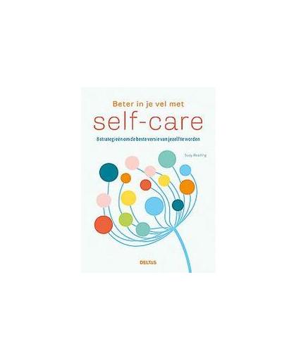 Beter in je vel met self-care. 8 strategieën om de beste versie van jezelf te worden, Suzy READING, Paperback