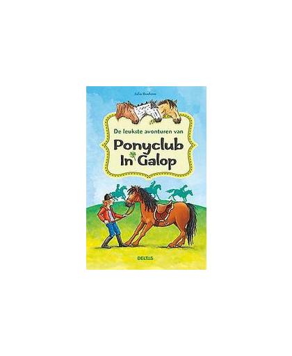De leukste avonturen van Ponyclub in Galop. Julia BOEHME, Hardcover