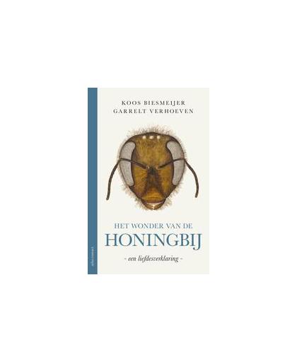 Het wonder van de honingbij. een liefdesverklaring, Verhoeven, Garrelt, Hardcover