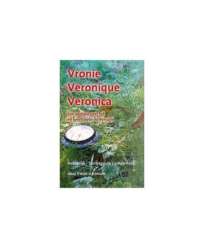 Vronie Veronique Veronica. een verhaal over lef en kwetsbaar durven zijn, Vronie Konijn, Paperback