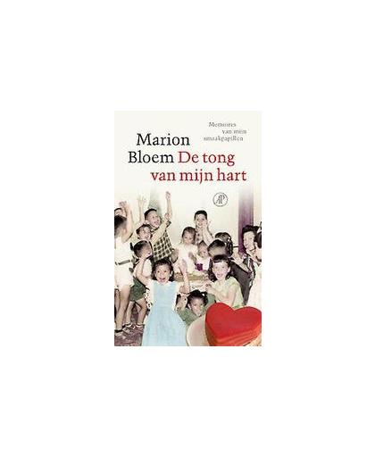 De tong van mijn hart. memoires van mijn smaakpapillen, Marion Bloem, Paperback
