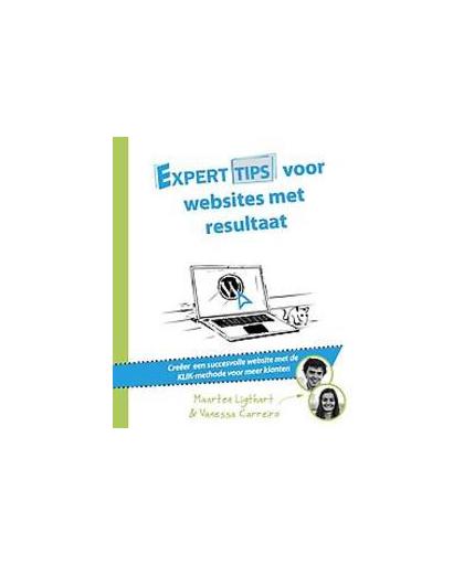 Experttips voor websites met resultaat. creëer een succesvolle website met de KLIK-methode voor meer klanten, Vanessa Carreiro, Paperback