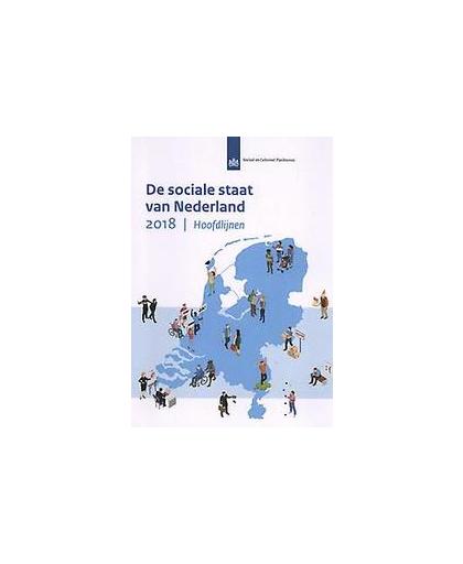 De sociale staat van Nederland 2018 - Hoofdlijnen. Paperback
