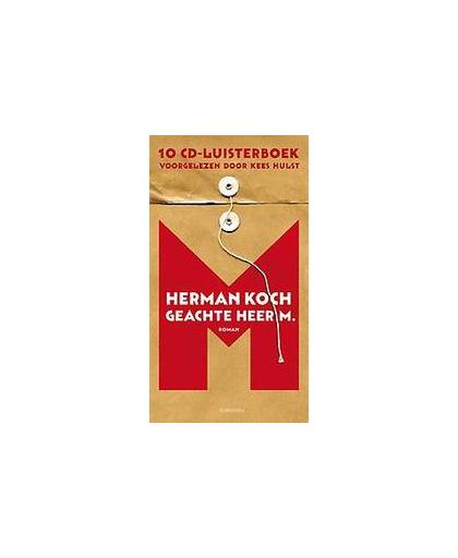 Geachte heer M. HERMAN KOCH, KEEST HULST. luisterboek, Koch, Herman, onb.uitv.