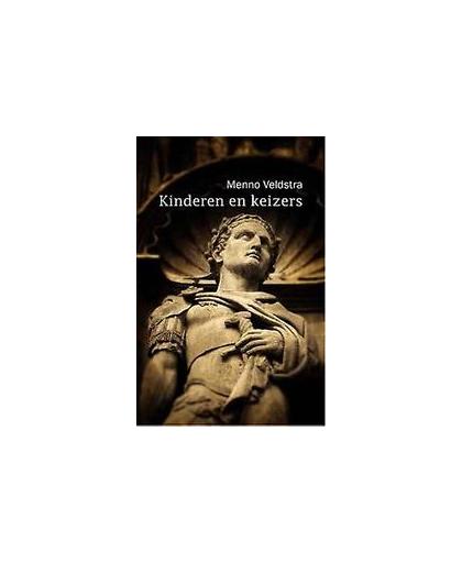 Kinderen en keizers. roman in drie boeken en een epiloog, Veldstra, Menno, Paperback
