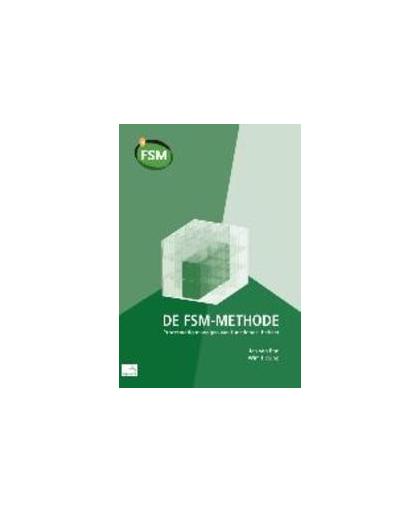 De FSM-methode. procesmatig managen van functioneel beheer; een methodische benadering voor het gestandaardiseerd inrichten en aansturen van modern functioneel beheer, Jan van Bon, Paperback