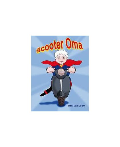 Scooter oma. Van Doorn, Dani, Paperback