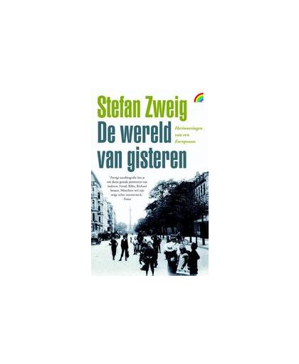 De wereld van gisteren. herinneringen van een Europeaan, Zweig, Stefan, Paperback