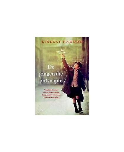 De jongen die ontsnapte. aangrijpende roman over een zigeunerjongen die zijn familie verliest in de Tweede Wereldoorlog, Lindsay Hawdon, Paperback