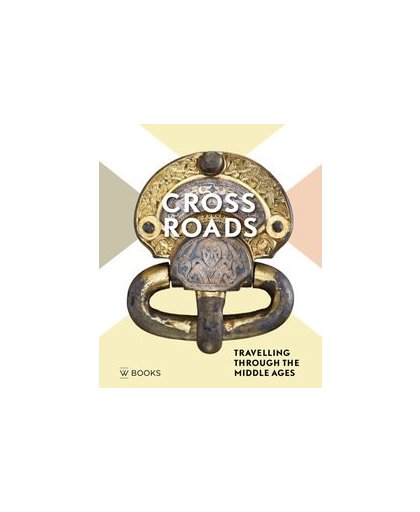 Crossroads. reizen door de Middeleeuwen, Various, Hardcover