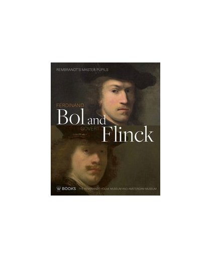 Ferdinand Bol and Govert Flinck. Rembrandts master pupils, Norbert Middelkoop, Hardcover