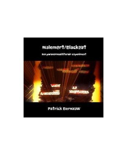 Malemort/Blackout. Een paranormaal literair experiment, Patrick Bernauw, Paperback