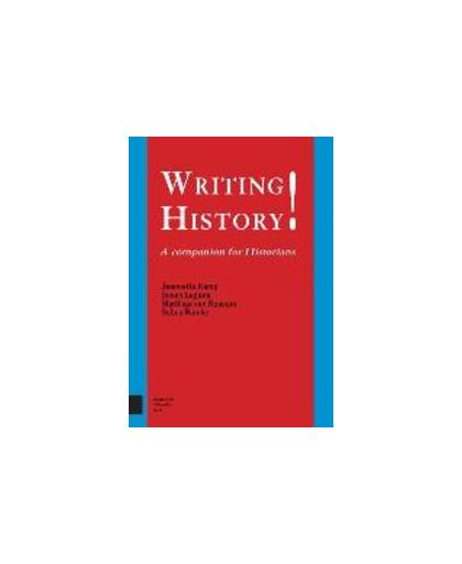 Writing history!. a companion for Historians, Kamp, Jeannette, Paperback