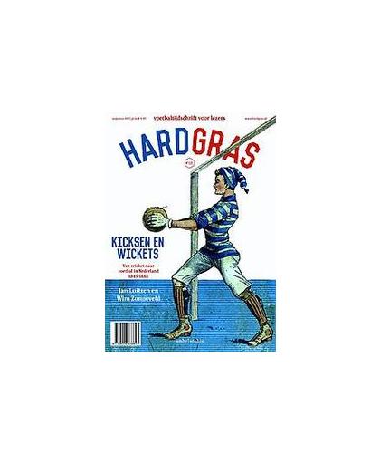 Hard gras 115 - augustus 2017. Kicksen en wickets: van cricket naar voetbal in Nederland 1845-1888, Hard Gras, Paperback