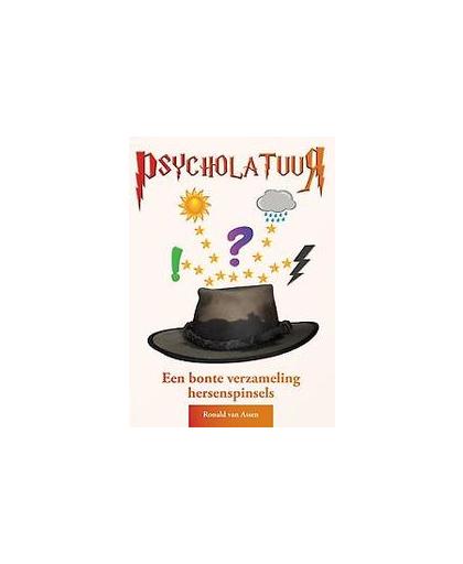 Psycholatuur. een bonte verzameling hersenspinsels, Van Assen, Ronald, Paperback
