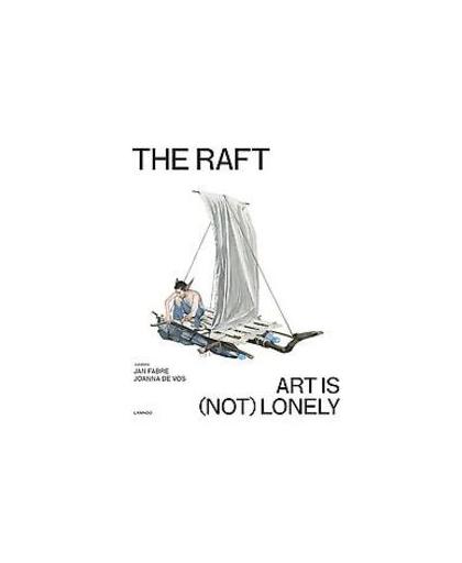 The raft - catalogue. Art is (not) lonely, Joanna De Vos, Hardcover