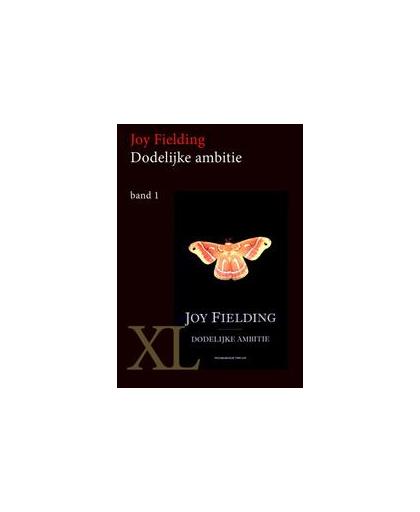 Dodelijke ambitie. Grootletterboek, Joy Fielding, Hardcover