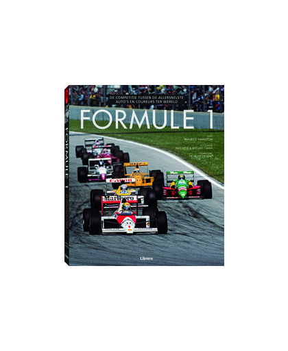 Formule 1. de competitie tussen de allersnelste auto's en coureurs ter wereld, Maurice Hamilton, Hardcover