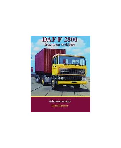 DAF F2800. Kilometervreters, Stoovelaar, Hans, Hardcover