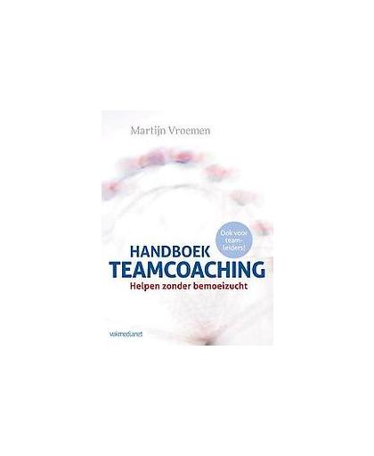 Handboek teamcoaching. helpen zonder bemoeizucht, Vroemen, Martijn, Paperback