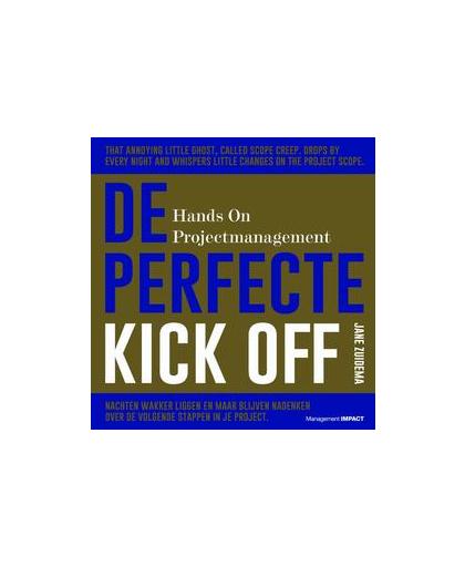 De Perfecte Kick Off. Hands On Projectmanagement, Zuidema, Jane, Hardcover