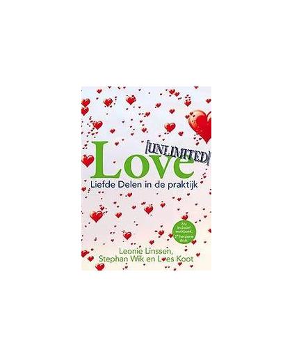 Love unlimited. liefde delen in de praktijk, Stephan, Wik, Hardcover