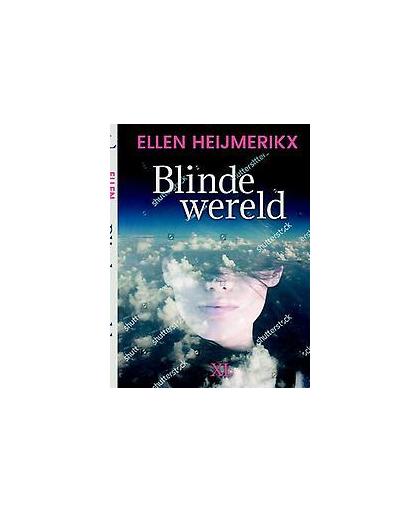 Blinde wereld. Heijmerikx, Ellen, Paperback