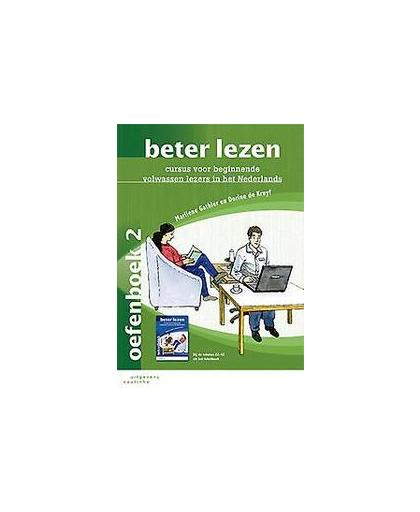 Beter lezen: deel 2: oefenboek. cursus voor beginnende volwassen lezers in het Nederlands, Marilene Gathier, Paperback